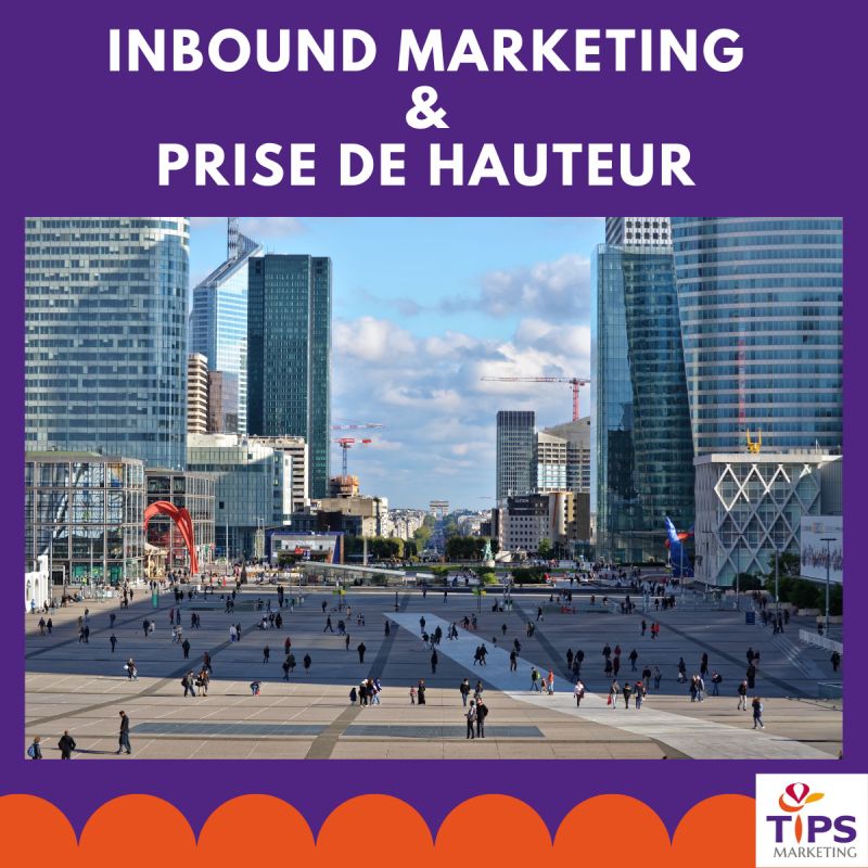 Inbound Marketing Et Prise De Hauteur